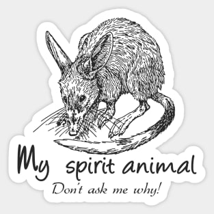 Bandicoot is my spirit animal Sticker